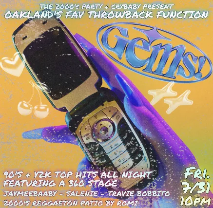 GEMS x 2000's Party: The Bay's Best Throwback Party! w/ Jaymeebabby + Salenie + Travis Bobbito & 2000's Reggaeton Pation by Romi