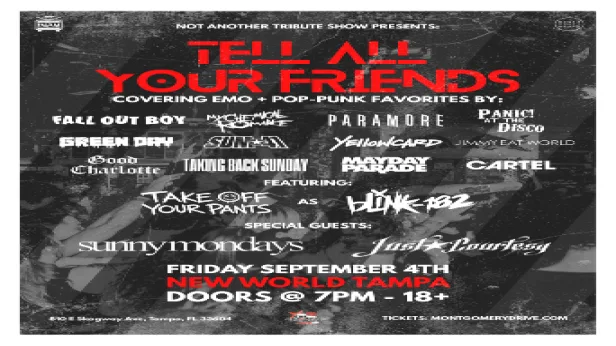 Tell All Your Friends with Take Off Your Pants, Sunny Mondays and Just Courtesy