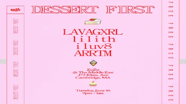 Dessert First w/ LAVAGXRL, lilith, iluv8, & ARRTM
