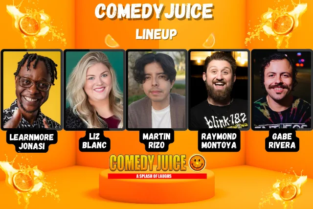 Comedy Juice Featuring: Learnmore Jonasi, Liz Blanc, Martin Rizo, and more!