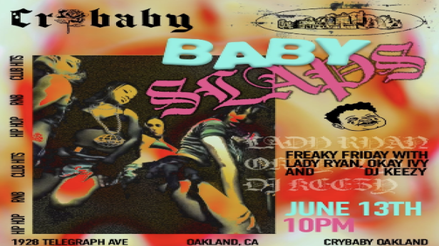 Baby Slaps Presents: Freaky Friday w/ Lady Ryan + Okay Ivy + DJ Keezy