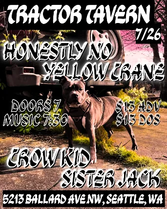 Yellow Crane, Honestly No, Crow Kid, Sister Jack
