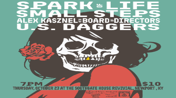 Spark of Life, Small Steps, Alex Kasznel & the Board of Directors, U.S. Daggers