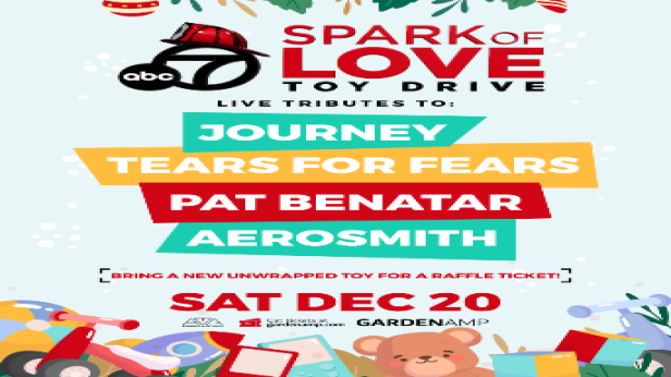 Journey, Tears for Fears, Pat Benatar, Aerosmith Tributes - Spark Of Love Toy Drive Show