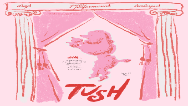Clock-Out Lounge Presents: TUSH!