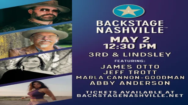 BACKSTAGE NASHVILLE! DAYTIME HIT SONGWRITERS SHOW featuring James Otto ,  Jeff Trott ,  Marla Cannon-Goodman with Abby Anderson