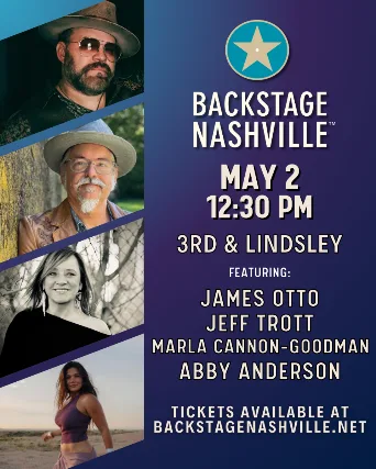 BACKSTAGE NASHVILLE! DAYTIME HIT SONGWRITERS SHOW featuring James Otto ,  Jeff Trott ,  Marla Cannon-Goodman with Abby Anderson
