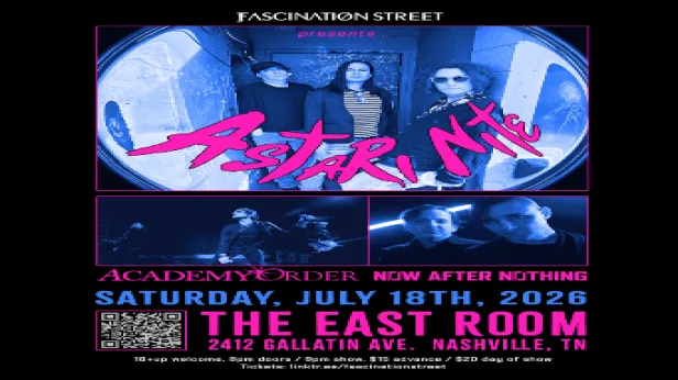 Fascination Street presents: ASTARI NITE w/ Academy Order + Now After Nothing
