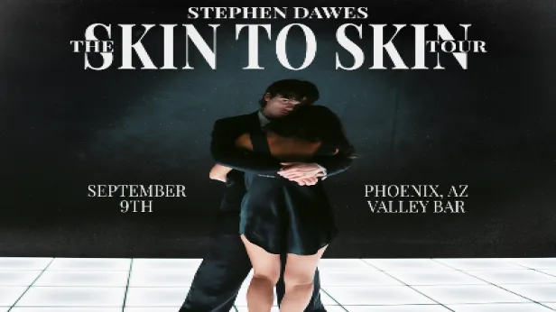STEPHEN DAWES PRESENTS THE SKIN TO SKIN TOUR
