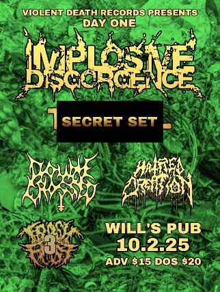 Trash Fest 3, Day 1: Implosive Disgorgence, xxxxx [secret set], Double Crossed, and Hatred Creation