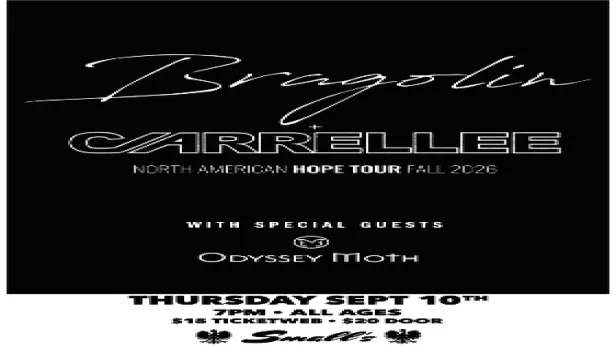Bragolin + Carrellee North American Hope Tour wsg Odyssey Moth