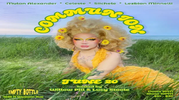 Communion hosted by Willow Pill and Lucy Stoole