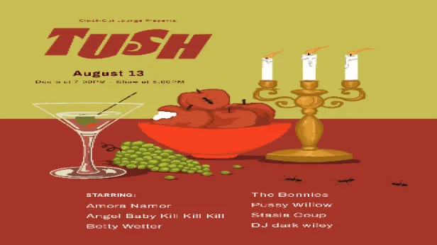 Clock-Out Lounge Presents: TUSH!
