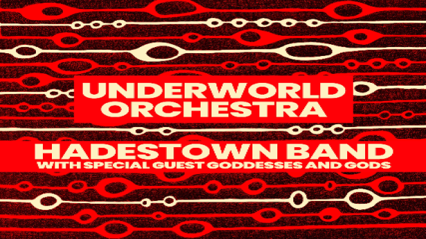 Underworld Orchestra: The Hadestown Band with Special Guests from the Cast