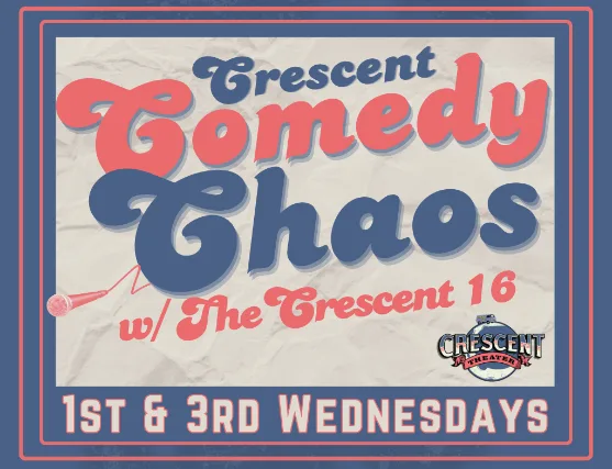 Crescent Comedy Chaos