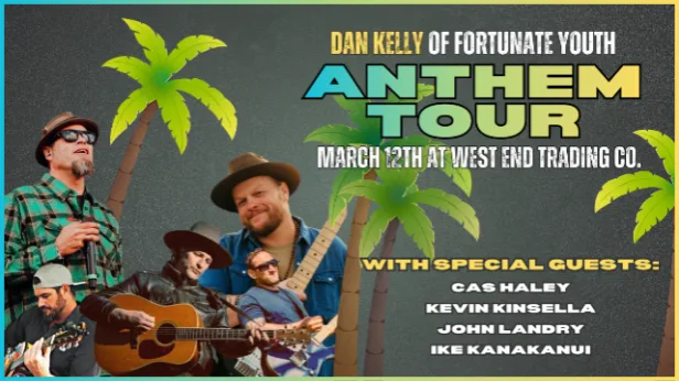 Dan Kelly (of Fortunate Youth) Anthem Tour!
