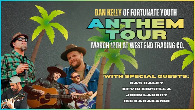 Dan Kelly (of Fortunate Youth) Anthem Tour!