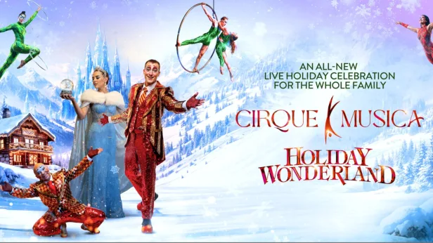 Cirque Musica Holiday Wonderland