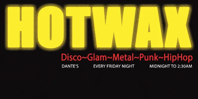 HOTWAX disco~glam~metal~punk~hiphop