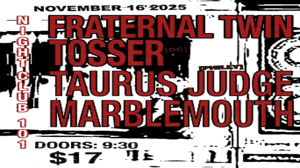 Tosser, Fraternal Twin, Taurus Judge, Marblemouth