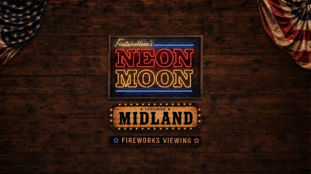 Fontainebleau's Neon Moon with Midland