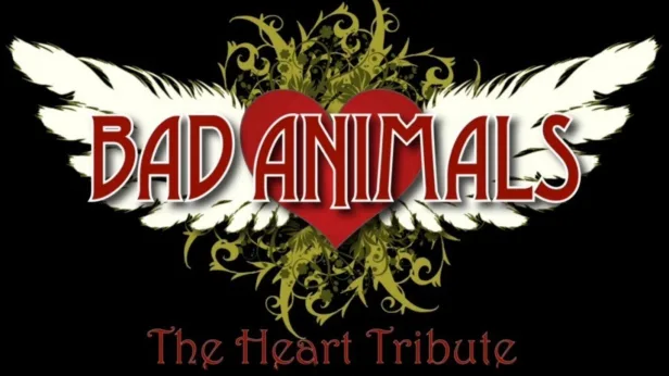 Bad Animals: The Heart Tribute