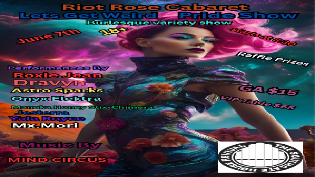 Riot Rose Presents: Let's Get Weird Pride Show