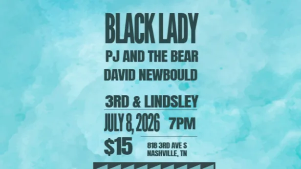 Black Lady +  PJ and The Bear +  David Newbould