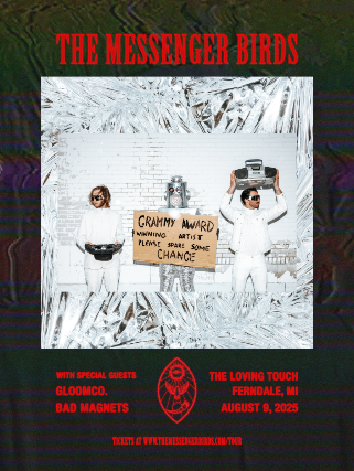 The Messenger Birds, GloomCo., Bad Magnets