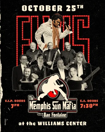 MOVED TO OCTOBER 25! VIVA LAS ELVIS TRIBUTE FEATURING: THE MEMPHIS SUN MAFIA WITH DAN FONTAINE