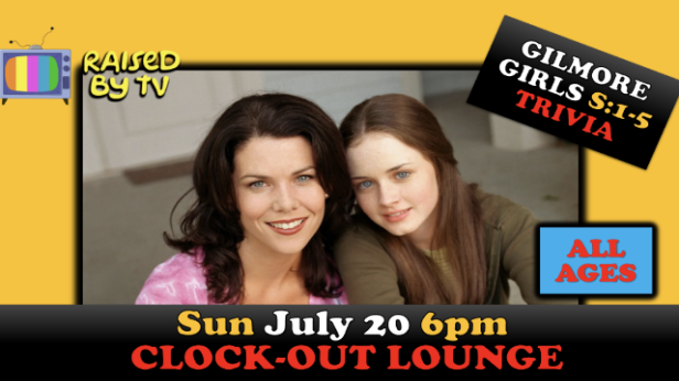 Raised By TV Events Presents: all ages Gilmore Girls Trivia Night