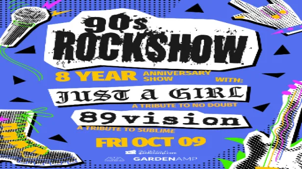 90's Rockshow, Just A Girl, 89Vision at Garden Amp