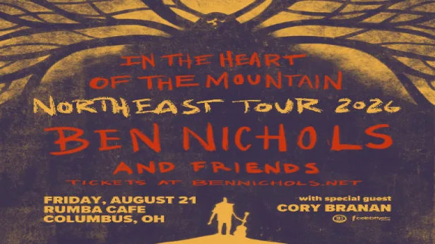 Ben Nichols & Band "In The Heart of the Mountain Tour" w/Cory Branan