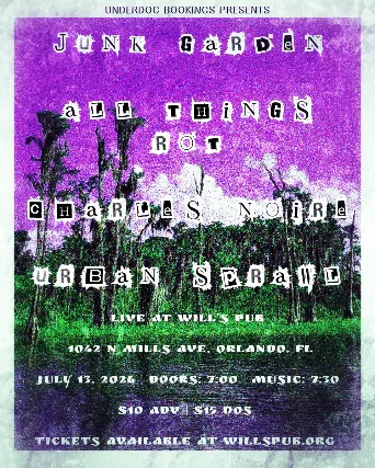 Junk Garden, All Things Rot, Charles Noire, and Urban Sprawl