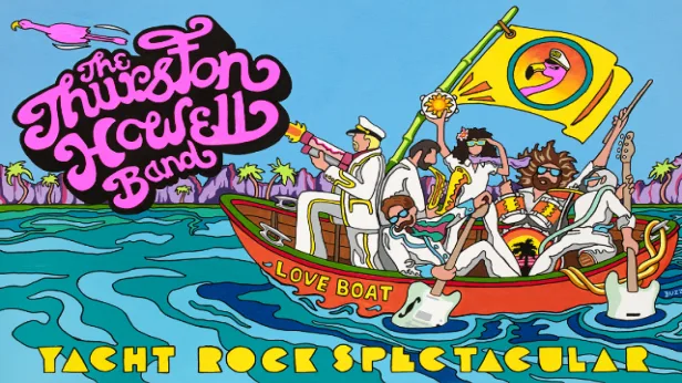 Thurston Howell  – A Premier Yacht Rock Spectacular!