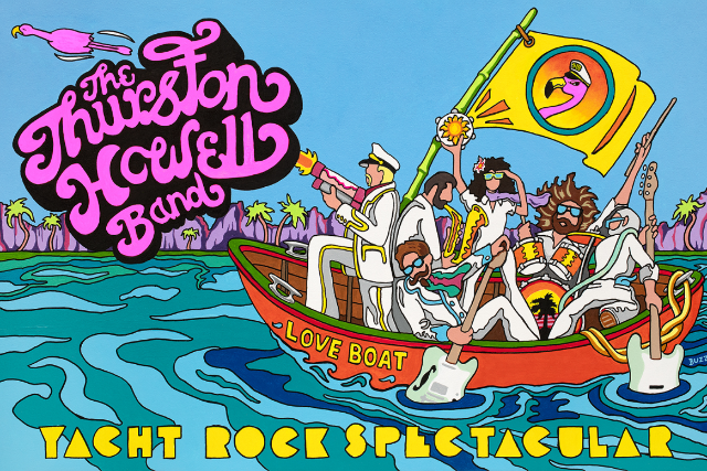 Thurston Howell  – A Premier Yacht Rock Spectacular!