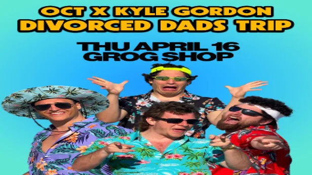 KYLE GORDON + OCT -  Divorced Dads Trip