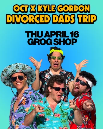 KYLE GORDON + OCT -  Divorced Dads Trip