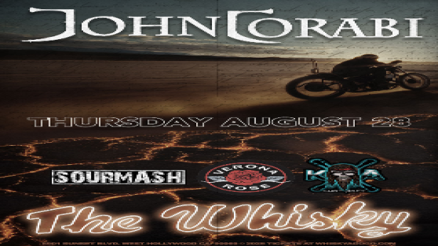 John Corabi , Johnny Majestic, SourMash, Verona Rose, Kurt Arft, No Drinks for Jimmy, Mick Blankenship