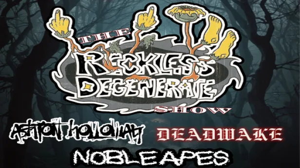 Ashton Holloway w/ Nobel Apes & DEADWAKE