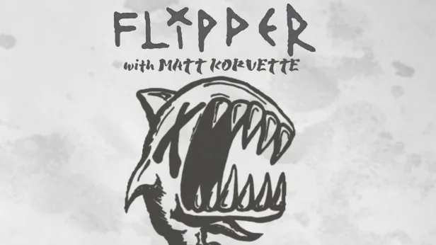 Flipper - Venue Changed To Holy Frijoles