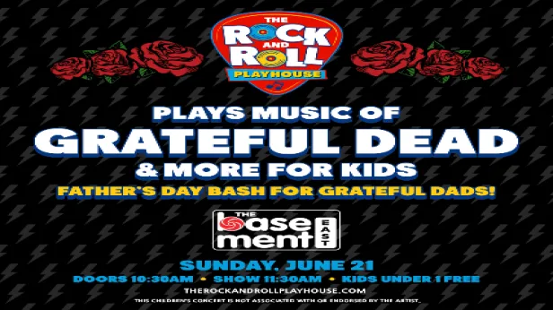 The Rock and Roll Playhouse: Music of Grateful Dead & more for kids! Father's Day Bash for Grateful Dads!