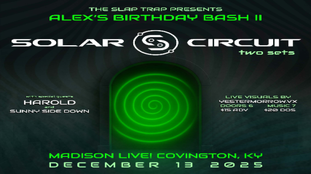Alex's Birthday Bash II - with Solar Circuit - with special guests: Harold and Sunny Side Down