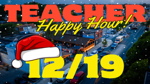 FITZGERALDS **HOLIDAY** TEACHER HAPPY HOUR in SIDEBAR