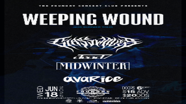 Weeping Wound, Glasswaves, DEAD7, Midwinter, Avarice