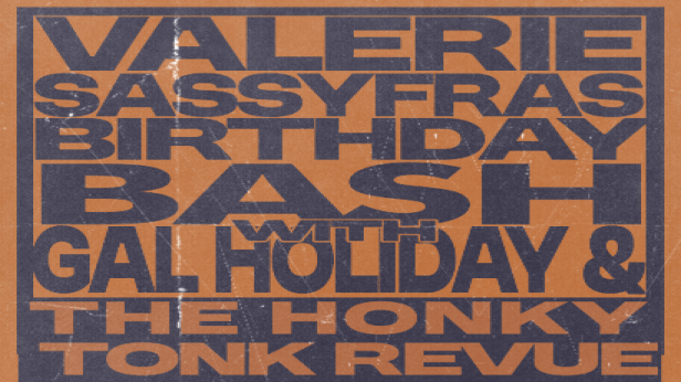 Valerie Sassyfras' Birthday show w/ Gal Holiday and The Honky Tonk Revue