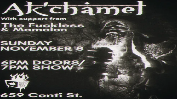 AK’CHAMEL/FUCKLESS/MAMALON