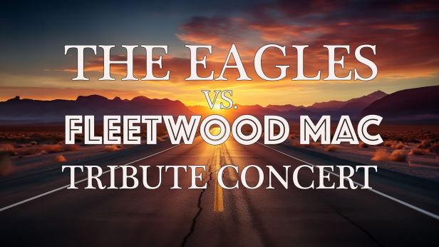 The Eagles vs Fleetwood Mac Tribute Concert