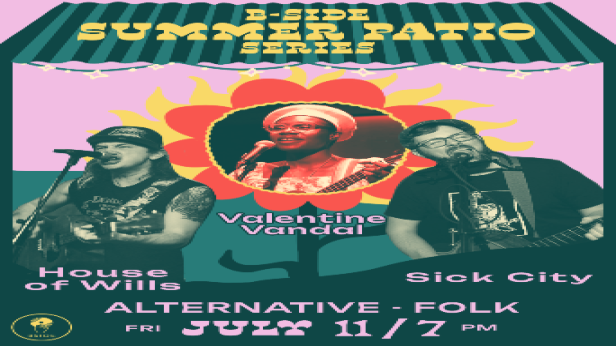 B Side Summer Patio Series with Sick City, Valentine Vandal, & House Of Wills