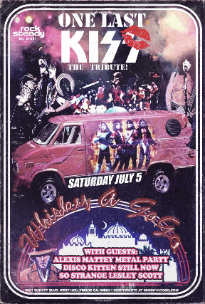 One Last Kiss - Kiss Tribute, Alexis Mattey, Stryke, Metal Party, Disco Kitten, Still Now, So Strange, Lesley Scott